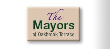The Mayors of Oakbrook Terrace